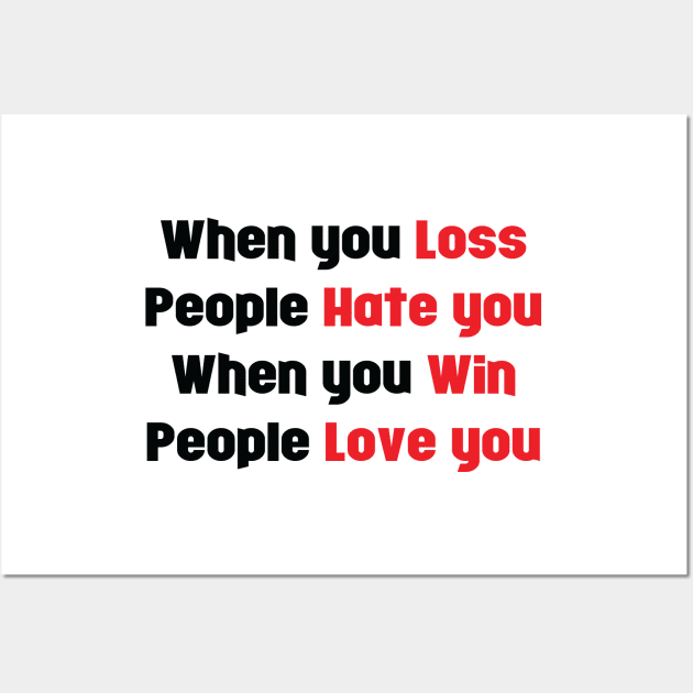 Loss vs Win | Love vs Hate Wall Art by VectorPB